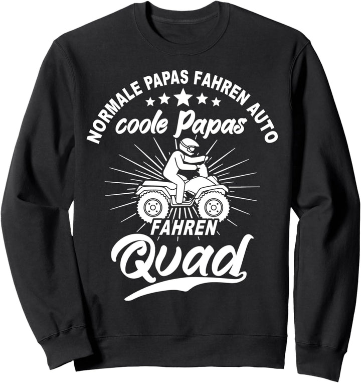 Quad Papa Geschenk Quadbiker Vatertag Sprüche Sweatshirt