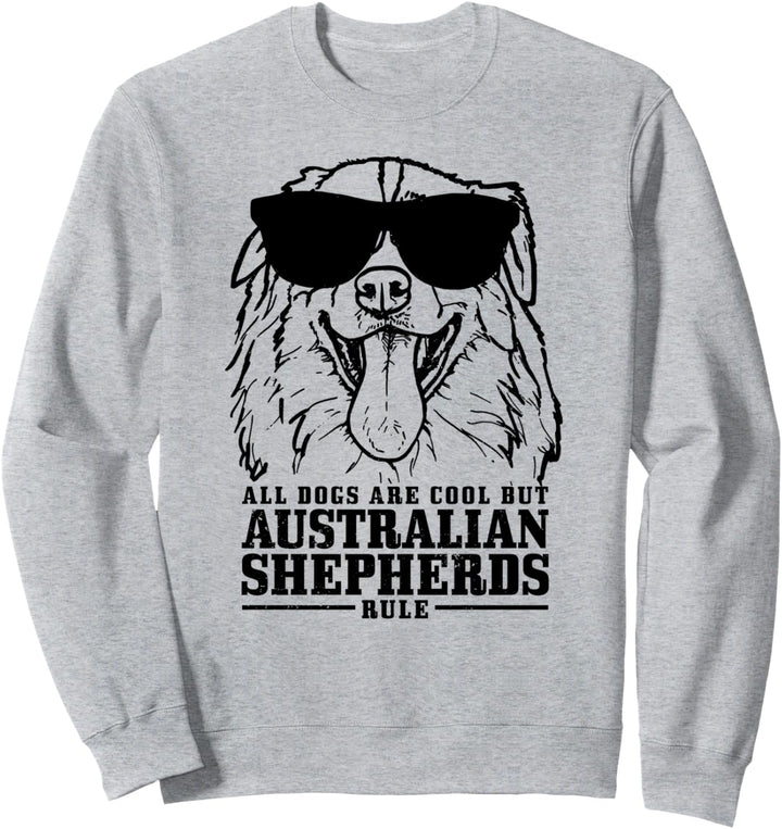 Australian Shepherd Spruch Lustig Hund Sweatshirt
