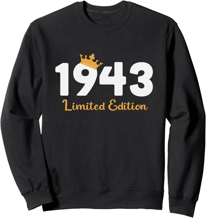 81. Geburtstag Mann Frau 81 Jahre 1943 Deko Lustig Geschenk Sweatshirt