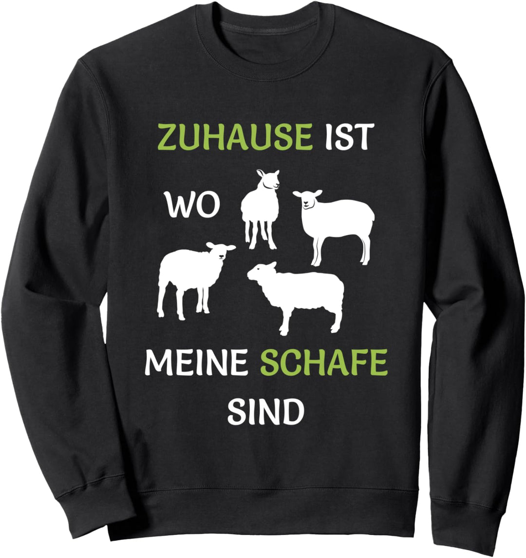 Zuhause ist wo meine Schafe sind Schaf Landwirt Sweatshirt