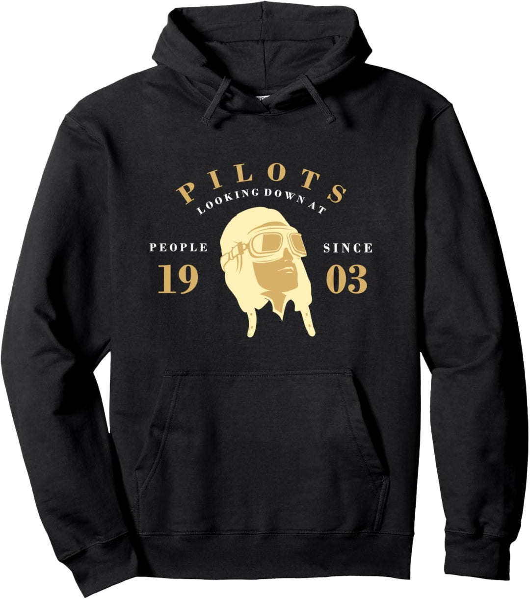 Pilots Looking Down On People Since 1903 – Luftfahrt - Pilot Pullover Hoodie