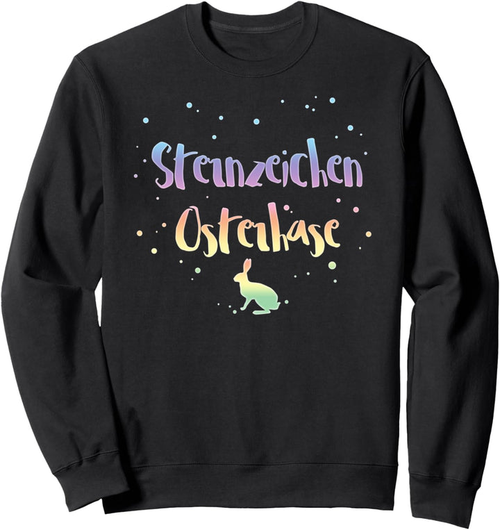 Sternzeichen, Osterhase, Lustige Sprüche, Frohe Ostern, Fun Sweatshirt