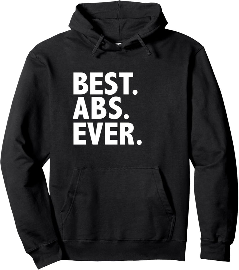 Best Abs Ever Funny Workout Gym Fit Fitness Geschenk Fitness Leben Pullover Hoodie