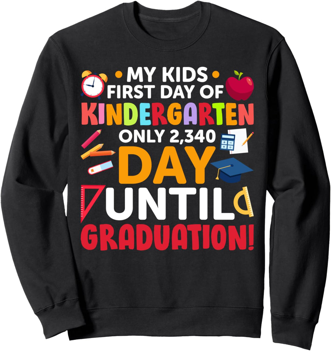 1st Day of School Kindergarten Parent Back To School Sweatshirt