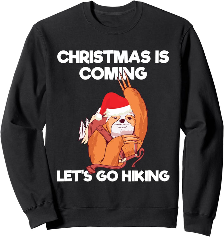 Christmas Is Coming Let's Go Hiking Xmas Faultier Santa Hat Sweatshirt