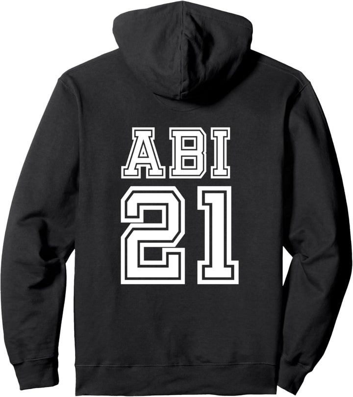 ABI 21 Lustiges Abi Abitur 2021 Abiturient Rückendruck Pullover Hoodie