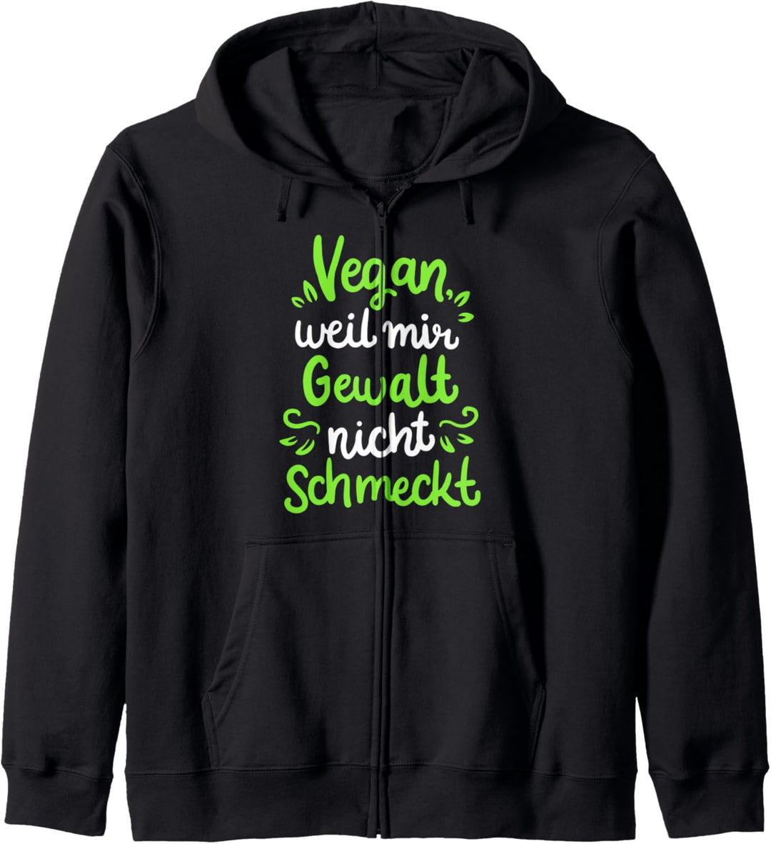 Veganismus Vegane Ernährung Tierschutz Fleischlos Veganer Kapuzenjacke