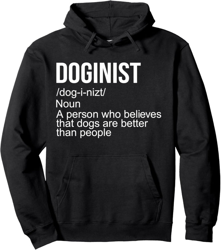 Doginist Definition Hunde sind besser als Menschen, lustiges Zitat Pullover Hoodie