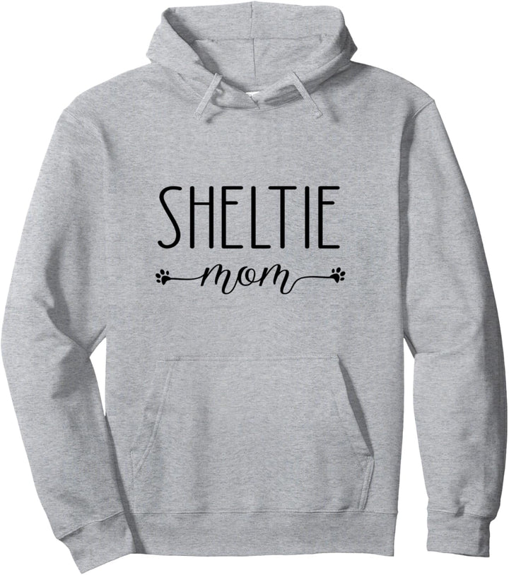 Dog Lover Sheltie Mom Pullover Hoodie
