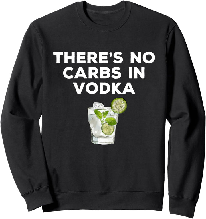 Wodka-Trinker - Es gibt keine Kohlenhydrate in Wodka - Keto Sweatshirt