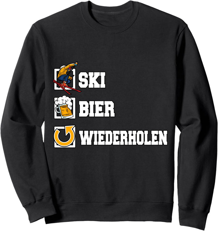 Ski Skipiste Skiurlaub Skigebiet Apres Ski Spruch Sweatshirt