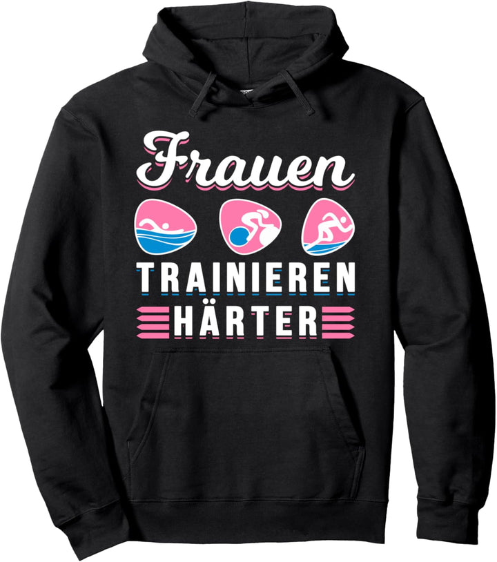 Frauen trainieren härter Triathlon Pullover Hoodie