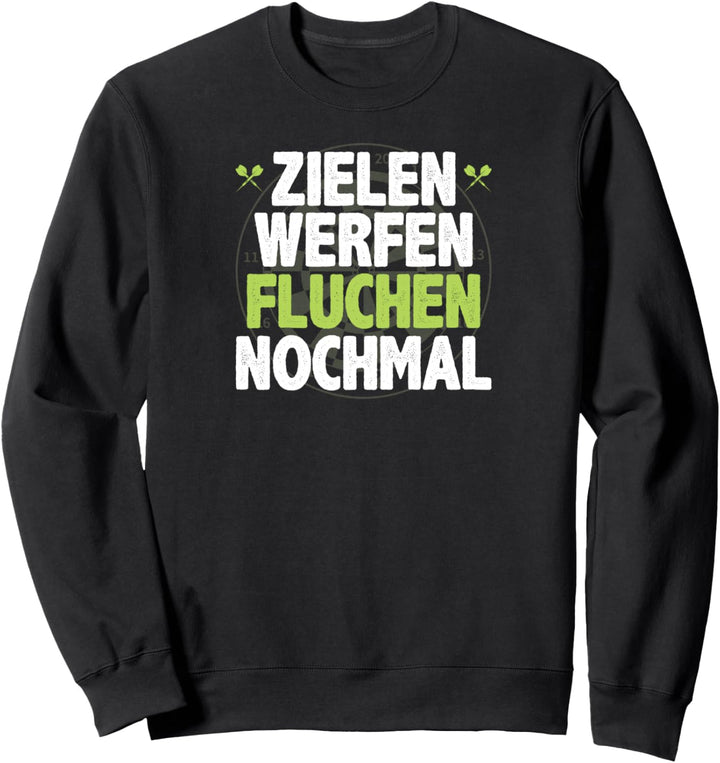 Zielen Werfen Fluchen Dart Dartspieler Darts Sweatshirt