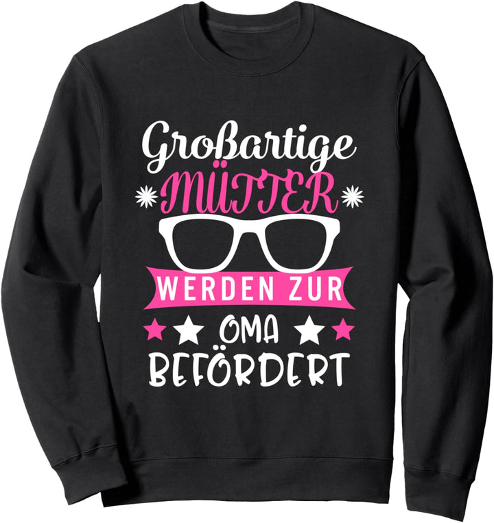 Grossartige Mutter Zur Oma Befördert Zukunft Grossmutter Sweatshirt