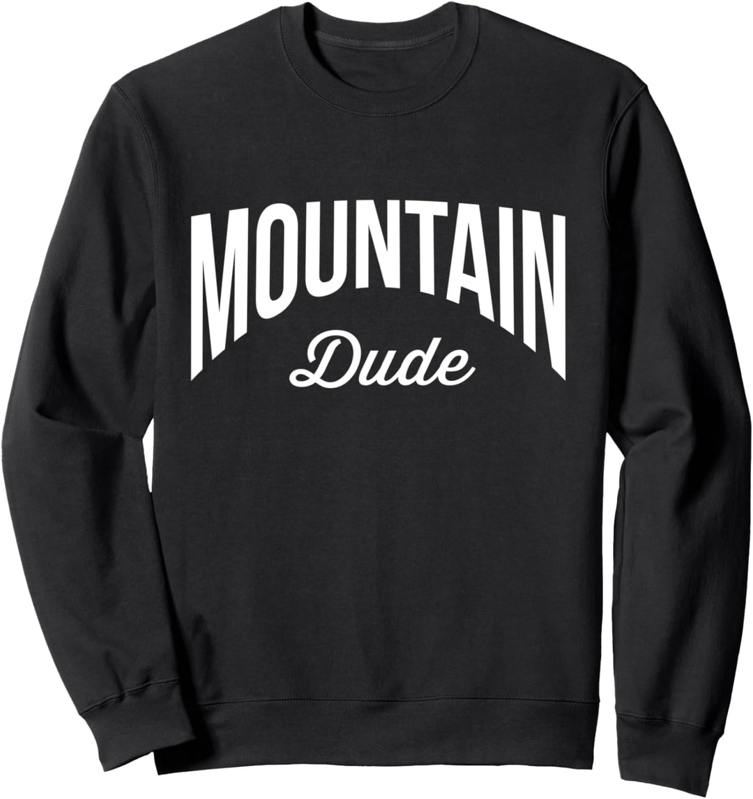 Mountain Tee For Men Mountain Dude Sweatshirt
