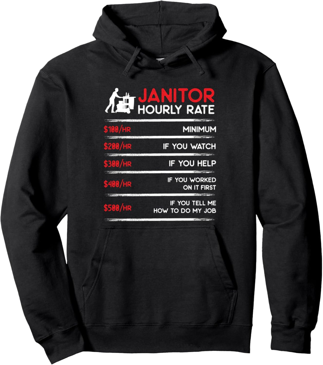 Janitor hourly rate school custodian janitor gift Pullover Hoodie