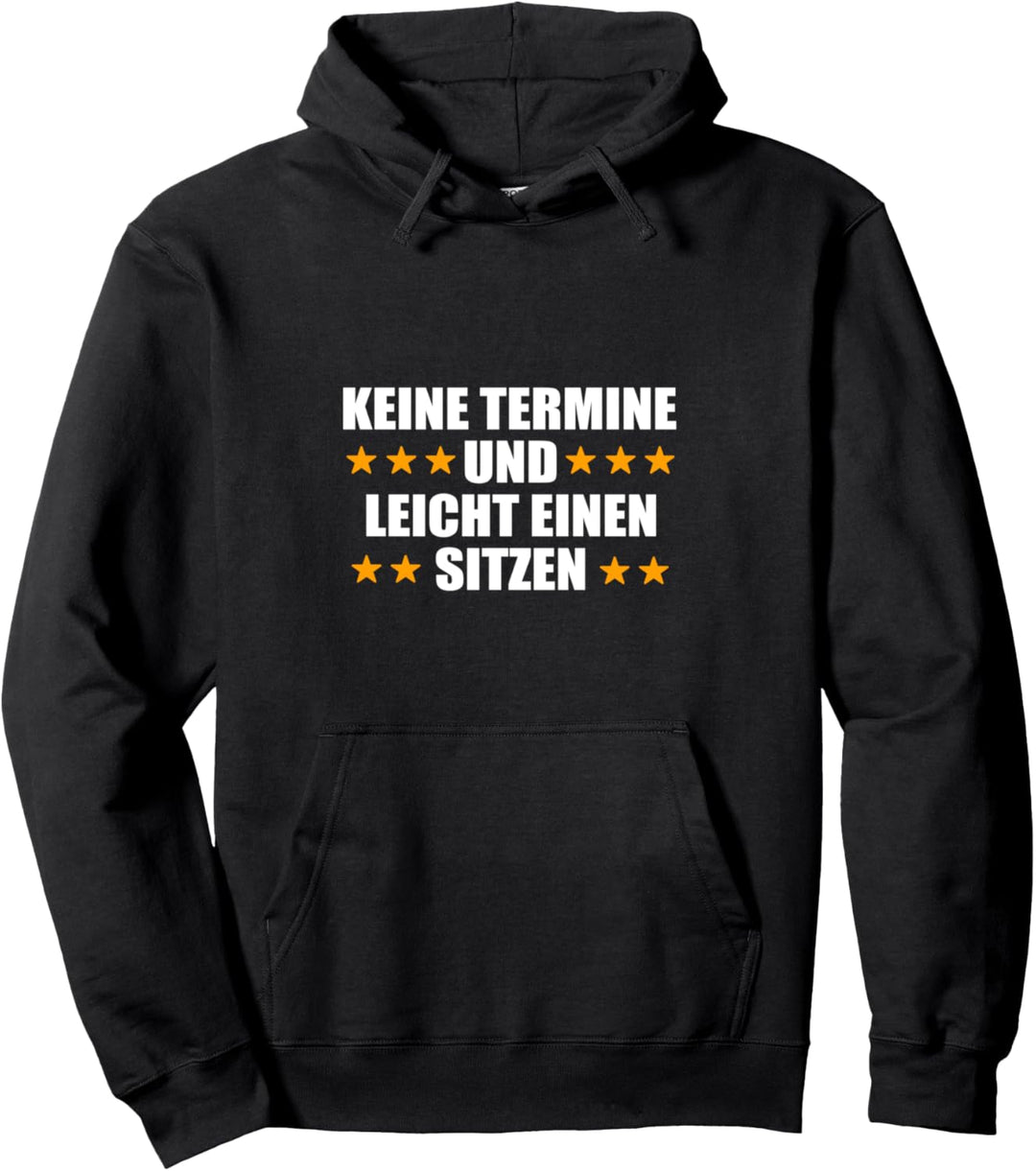 Keine Termine und leicht einen Sitzen Lustiges Ferien Pullover Hoodie