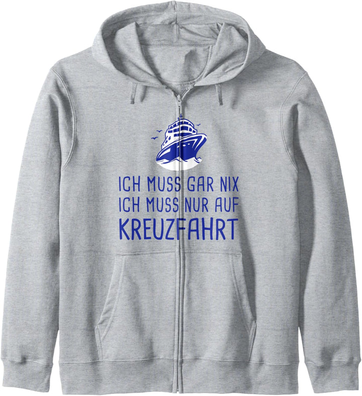 Ich Muss Gar Nix Ich Muss Nur Auf Kreuzfahrt Schiffsreise Kapuzenjacke
