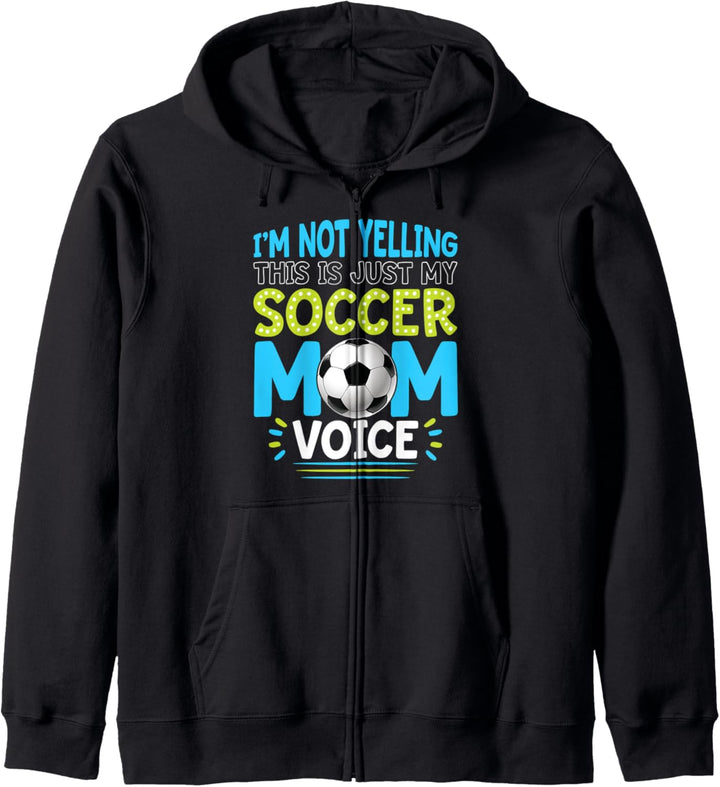 Ich schreie nicht, das ist nur meine Fussball-Mutter-Stimme Kapuzenjacke