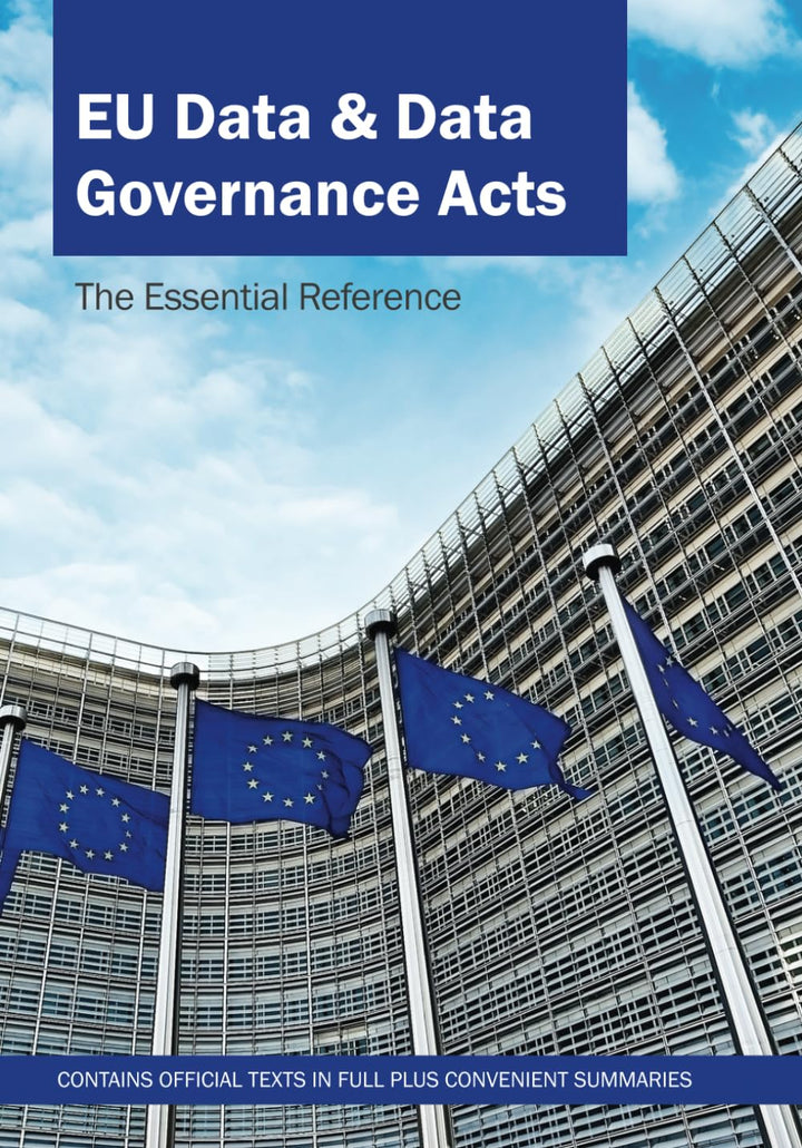 EU Data and Data Governance Acts: The Essential Reference, Taschenbuch
