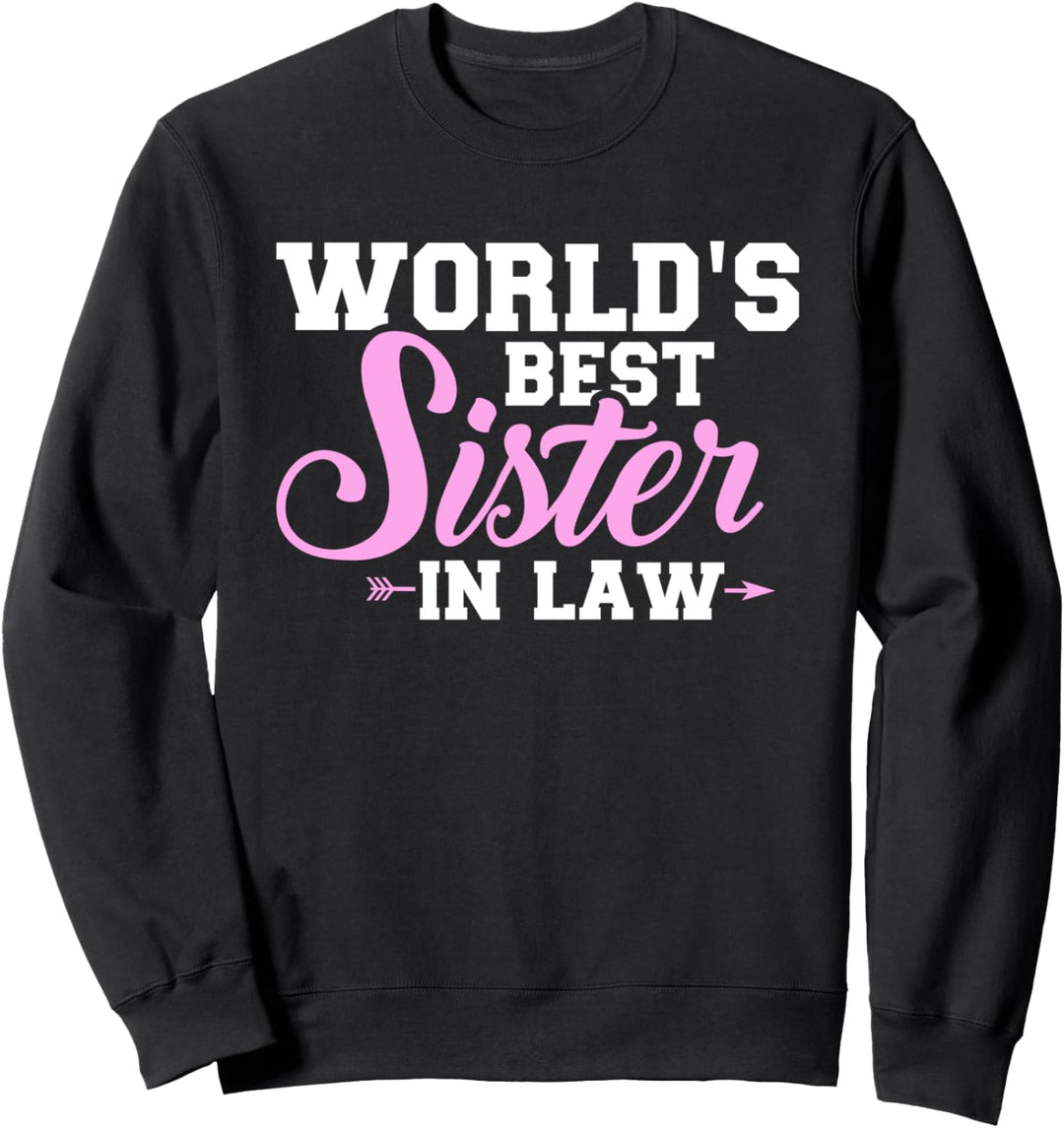 So sieht die beste Schwägerin der Welt aus Sweatshirt