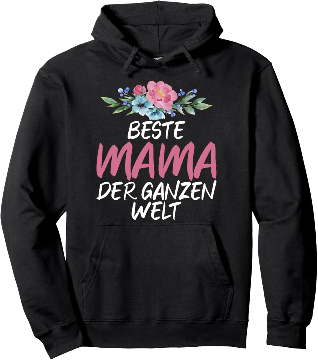 Mutter Beste Mama Der Welt - Muttertag Pullover Hoodie