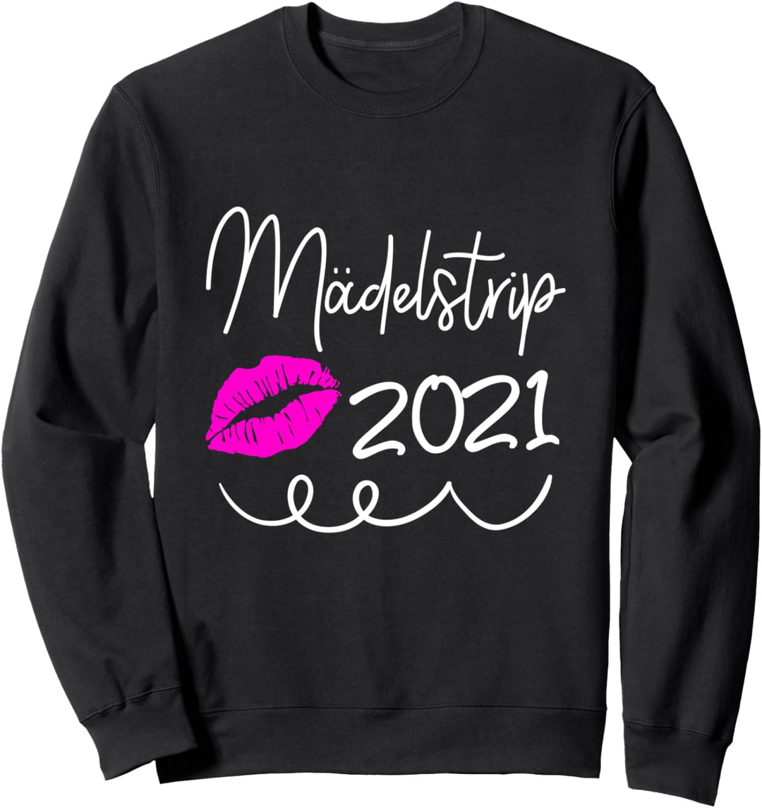 Mädlstour 2021 Girls Trip Geschenk | Frauentrip Mädlstrip Sweatshirt