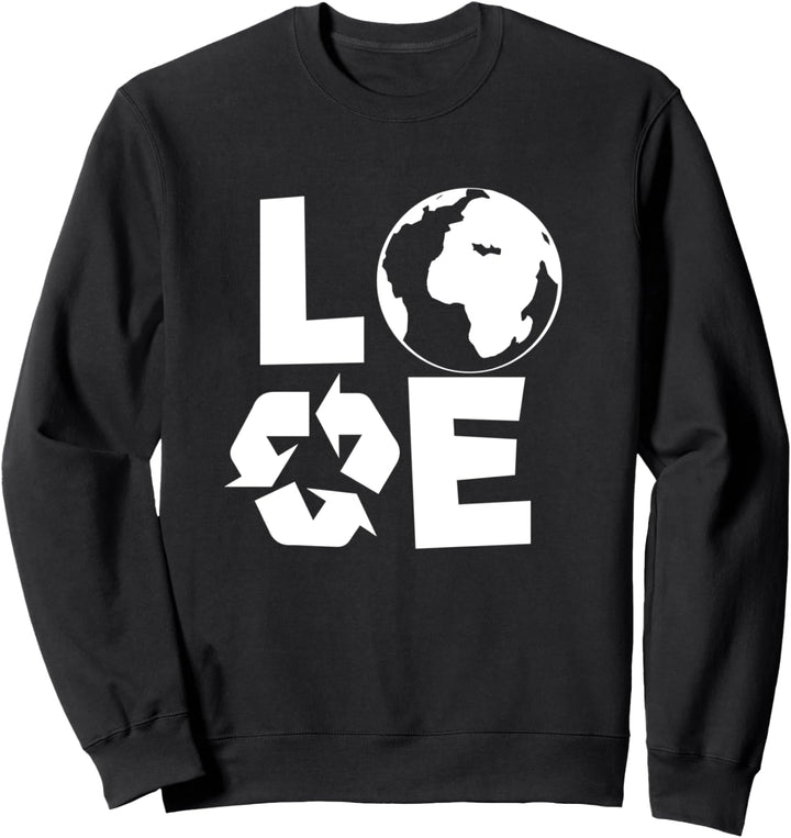 Liebe Erde recyceln Earth Lover Umweltschützer Tag Sweatshirt