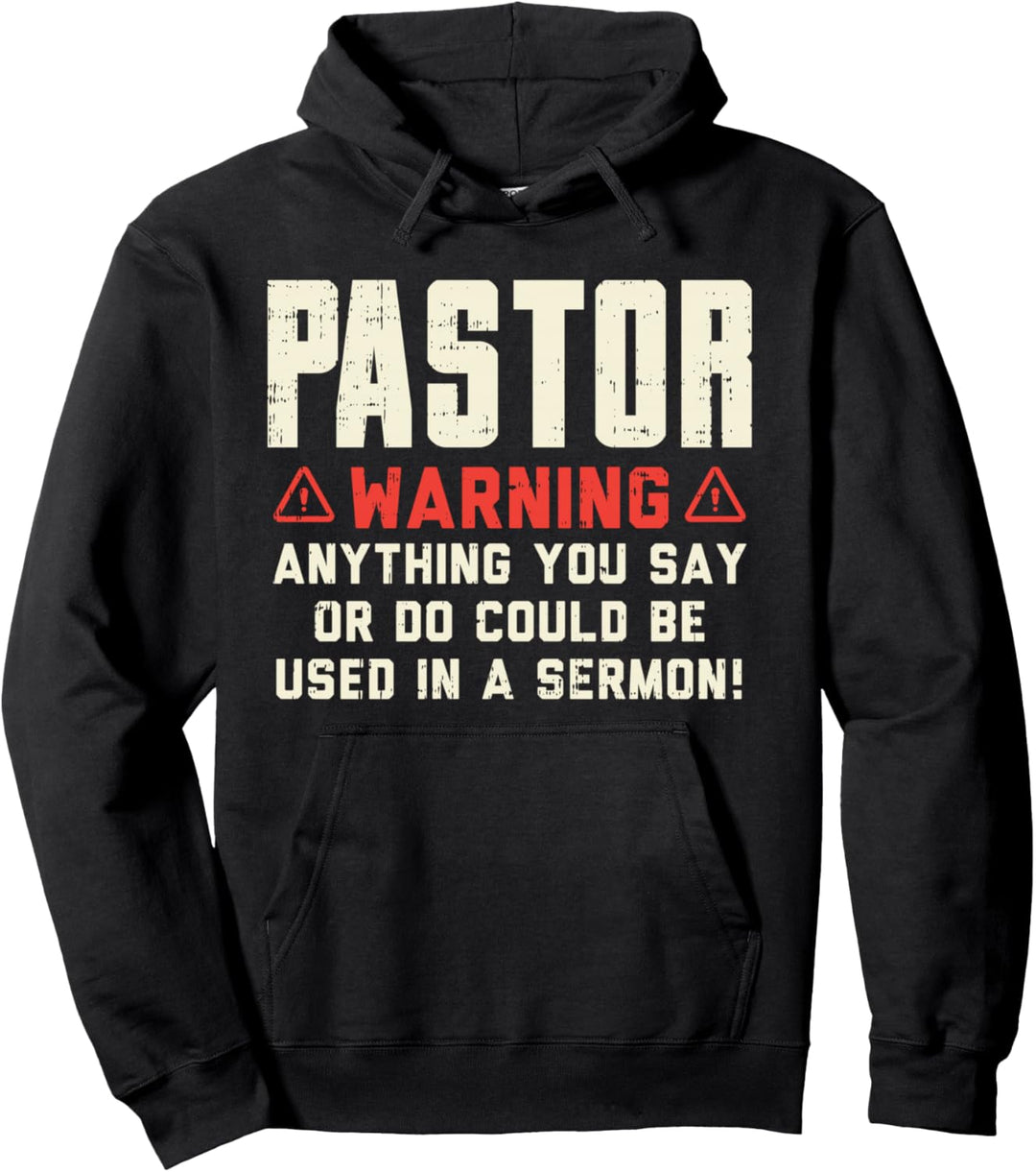 Pastor Warning Sermon Funny Christian Preacher Minister Gift Pullover Hoodie