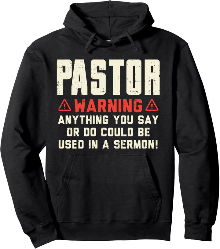 Pastor Warning Sermon Funny Christian Preacher Minister Gift Pullover Hoodie