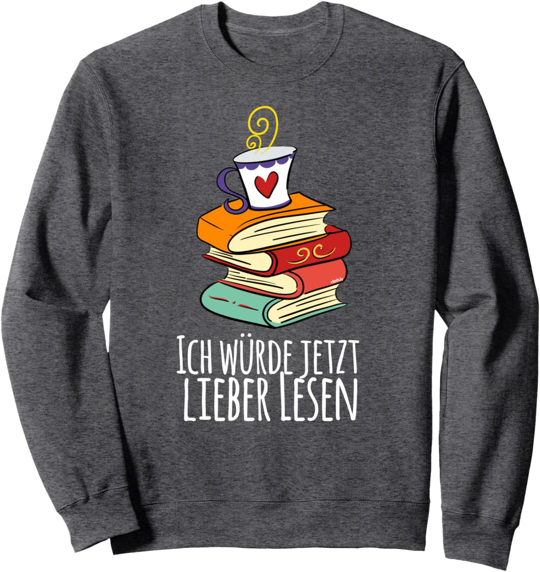 Ich würde jetzt lieber Lesen Bücherwurm Leseratte Buch Sweatshirt