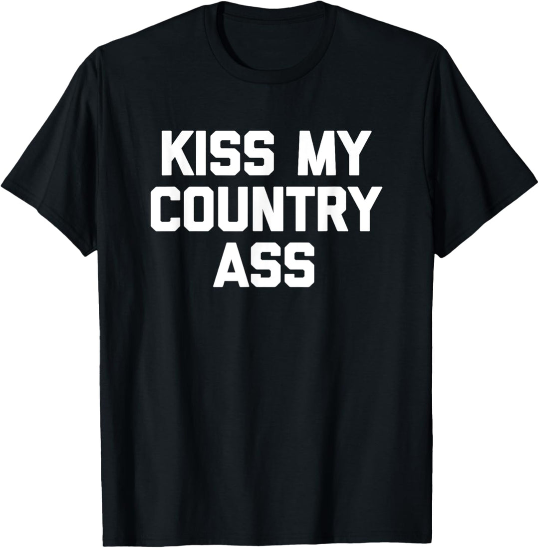 Kiss My Country Ass T-Shirt mit lustigem Spruch Humor Country Ass T-Shirt