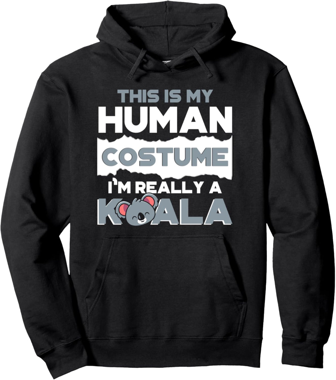 This Is My Human Costume I Am Really A Koala Bear Funny Pullover Hoodie