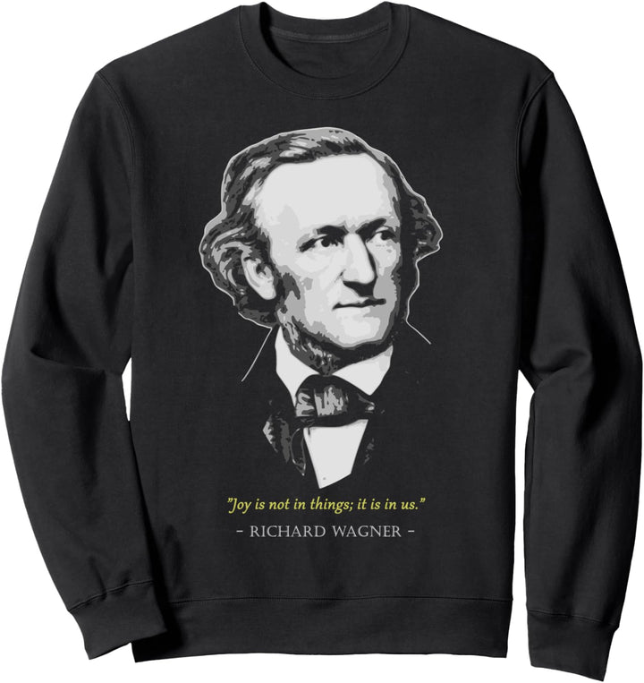 Richard Wagner Zitat Sweatshirt