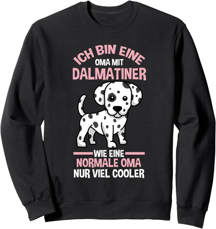 Oma Grossmutter Dalmatiner Sweatshirt