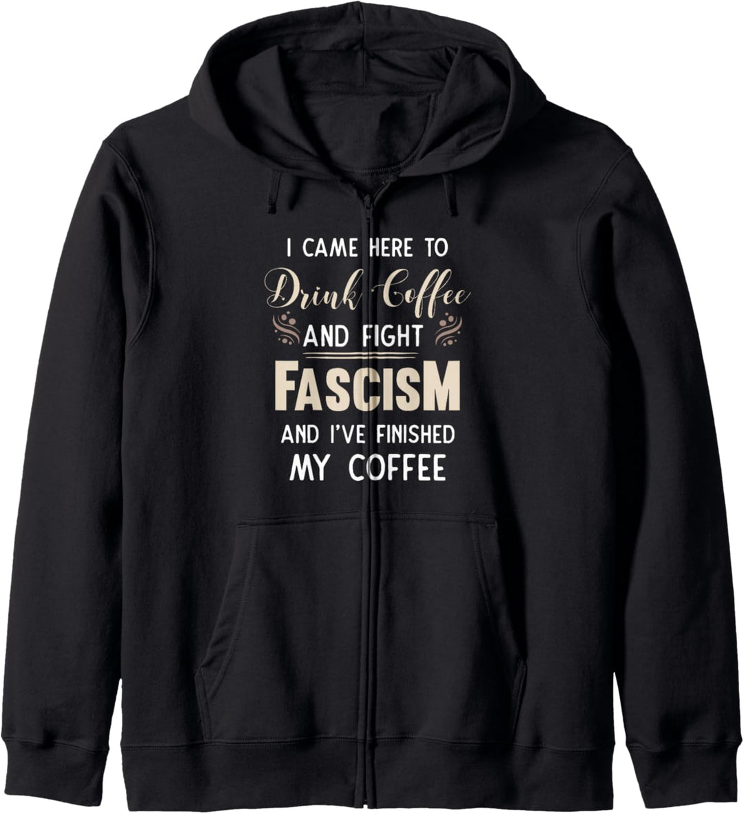 Anti Fascist Drink Coffee And Fight Fascism Kapuzenjacke