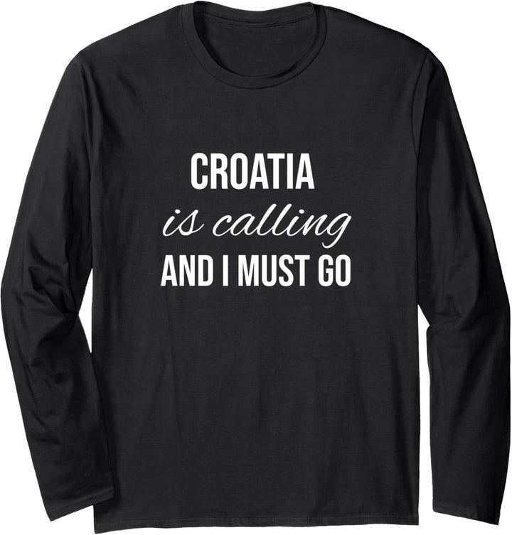 Kroatien ruft und ich muss gehen - Vacation Roots Croatia Langarmshirt