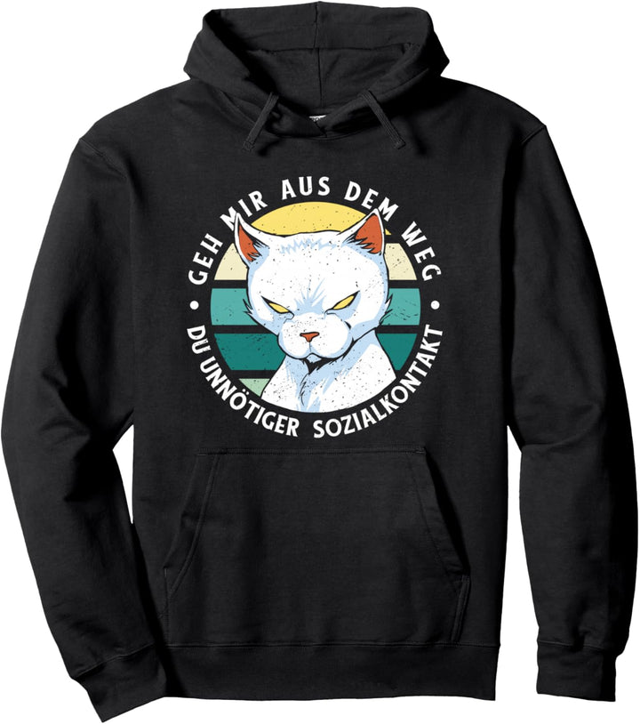 Geh Mir Aus Dem Weg Sozialkontakt Lustiger Spruch Katzen Pun Pullover Hoodie