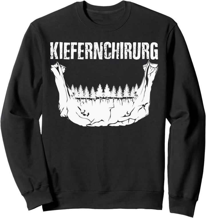 Lustiger Kiefer Baum Spruch Kiefernchirurg Sweatshirt