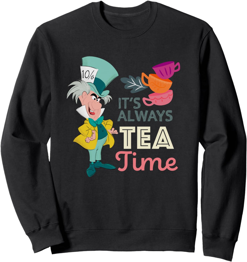 Disney Alice in Wonderland Mad Hatter It’s Always Tea Time Sweatshirt