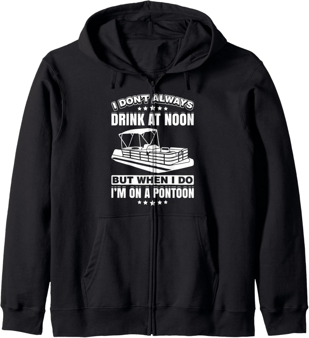 Drink At Noon Pontoon Boat Funny Motor Boating Captain Lake Kapuzenjacke