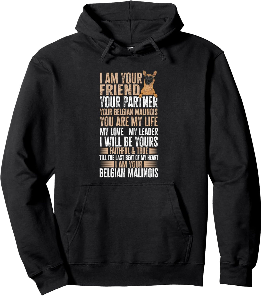 Belgischer Malinois I Am Your Friend Belgischer Schäferhund Malinois Pullover Hoodie