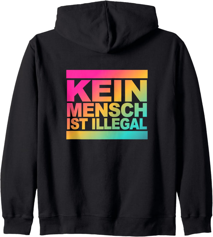 Kein Mensch ist illegal - Statement gegen Gegen Rassismus Kapuzenjacke