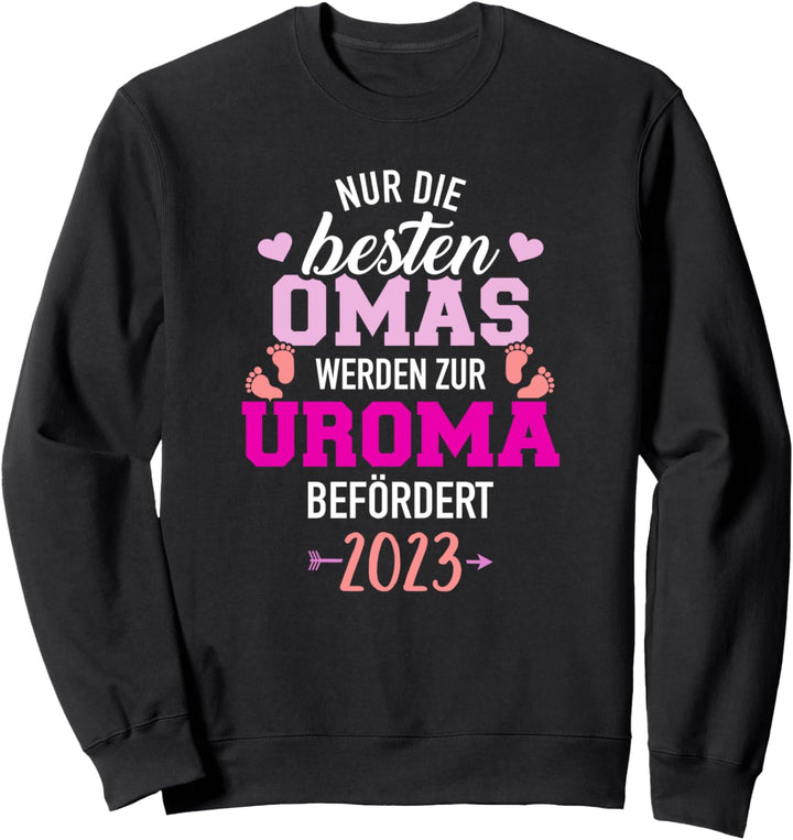 Besten Omas werden zur Uroma befördert 2023 Sweatshirt