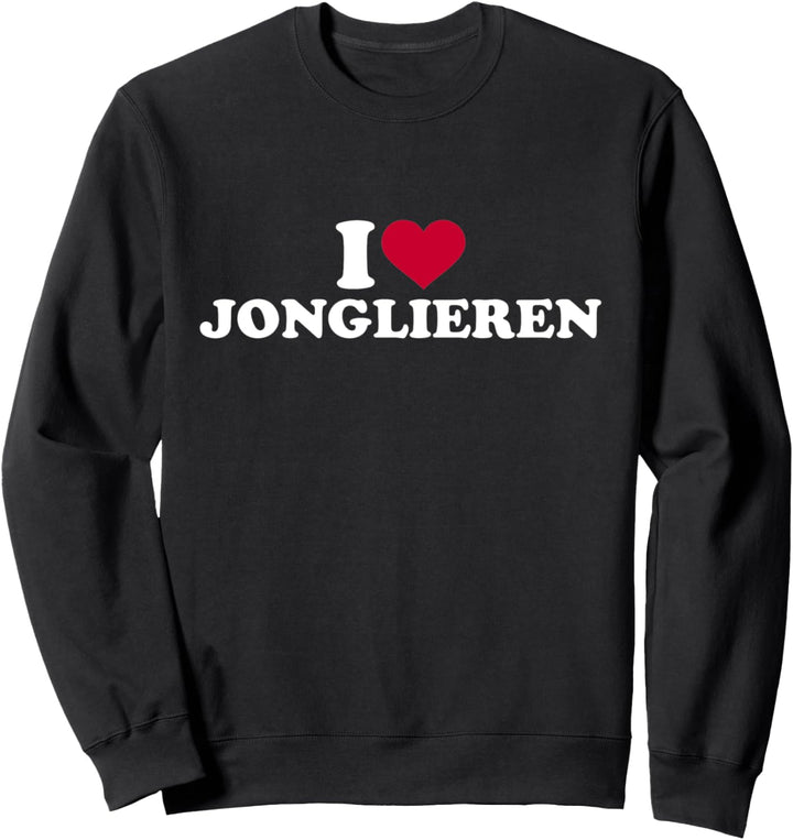 Ich liebe Jonglieren Sweatshirt