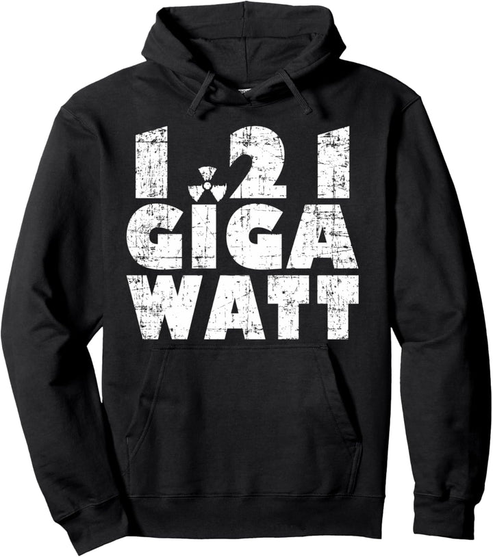 1 Punkt 21 Gigawatt gewaltige elektrische Energie Menge Pullover Hoodie