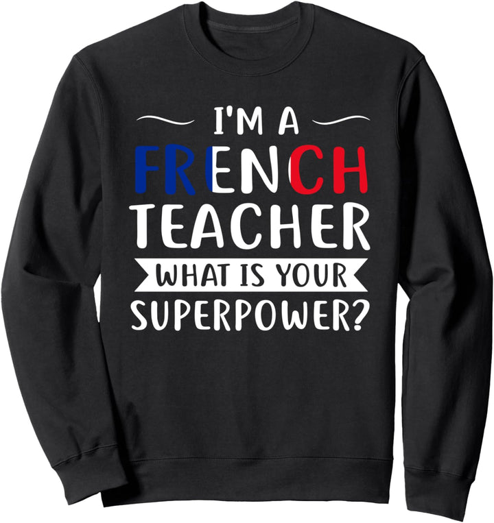 Ich bin eine Französisch-Lehrer-Lehre Sweatshirt
