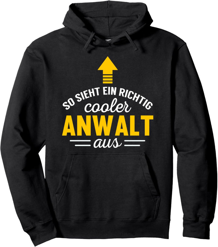 Anwalt Geschenk Beruf Spruch So sieht ein cooler Anwalt aus Pullover Hoodie