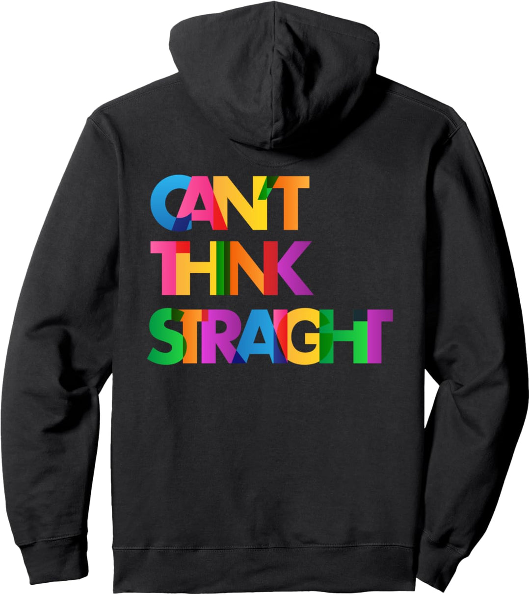 Can't Think Straight - LGBTQ und Gay Pride Pullover Hoodie