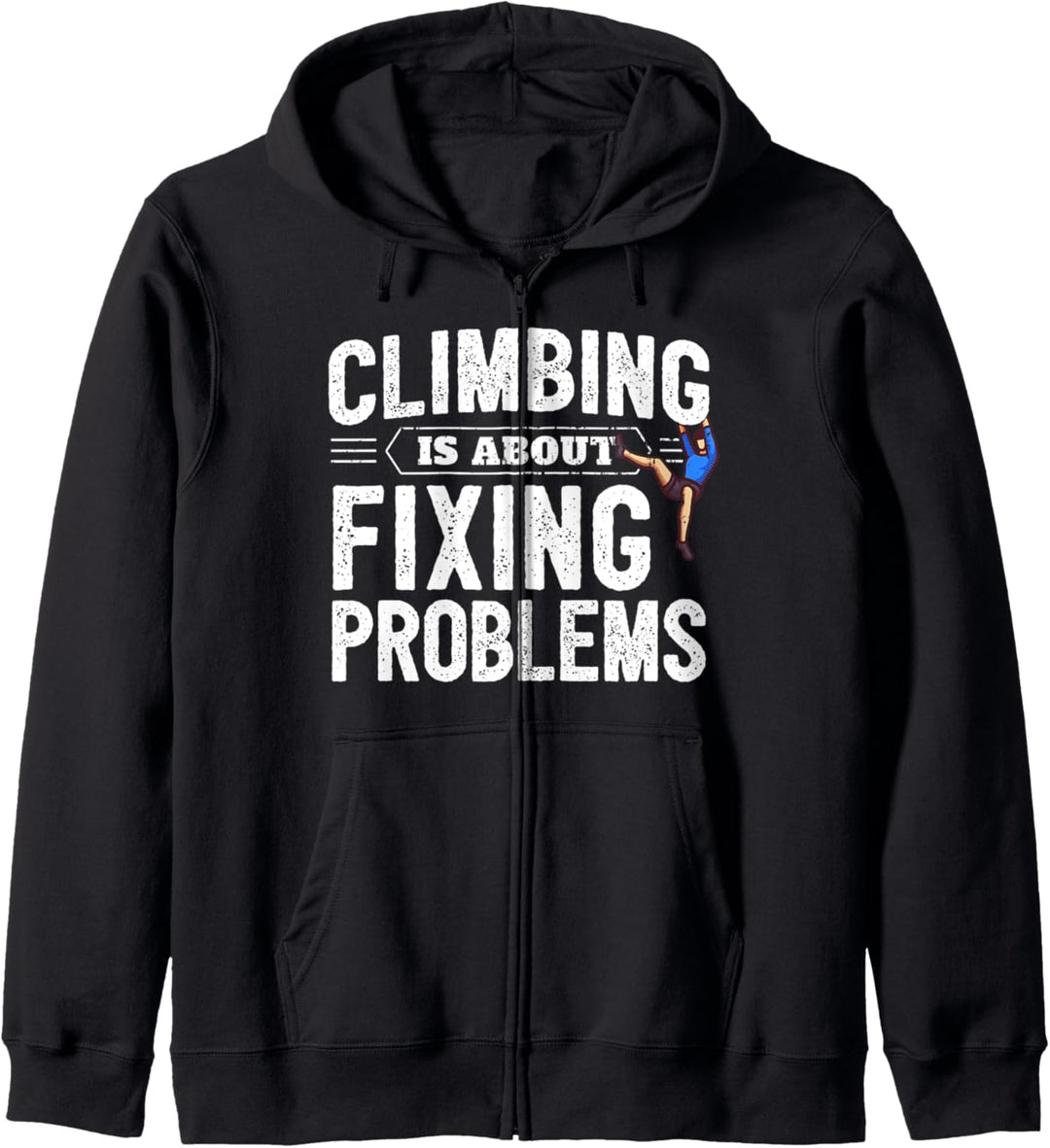 Klettern Bouldern Kletterer Spruch Kletterhalle I Probleme Kapuzenjacke